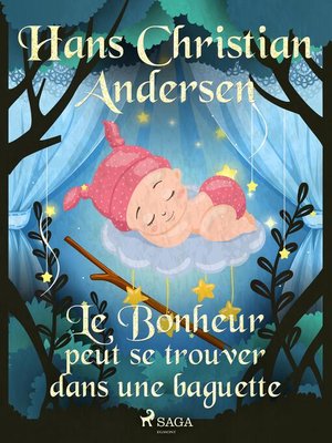 cover image of Le Bonheur peut se trouver dans une baguette